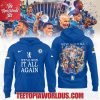 Chelsea FC We've Won It All 2025 Champions T Shirt, Hoodie, Cap