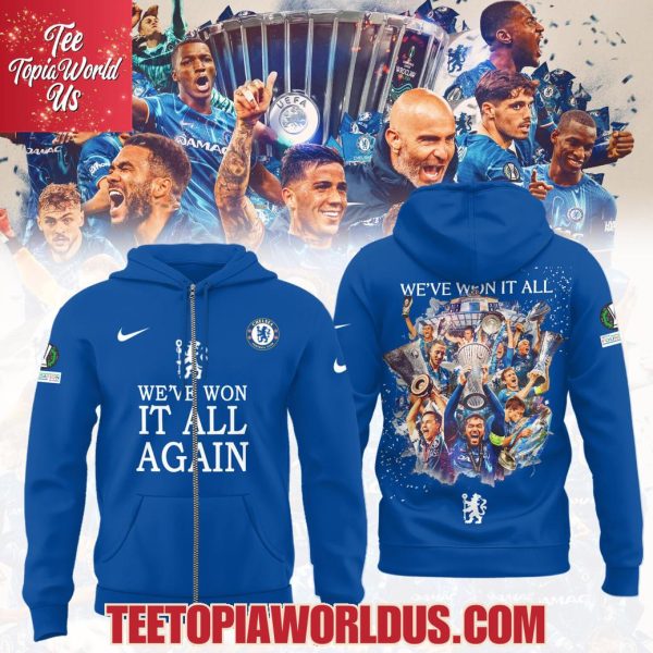 Chelsea FC We’ve Won It All 2025 Champions T-Shirt, Hoodie, Cap