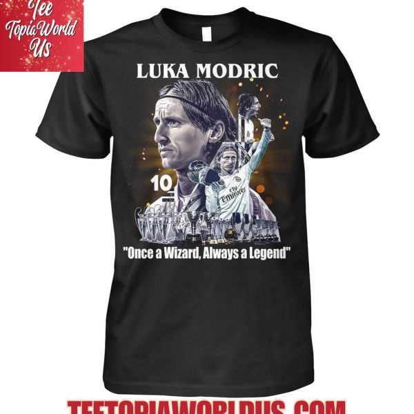 Luka Modric Once A Wizard Always A Legend T-Shirt