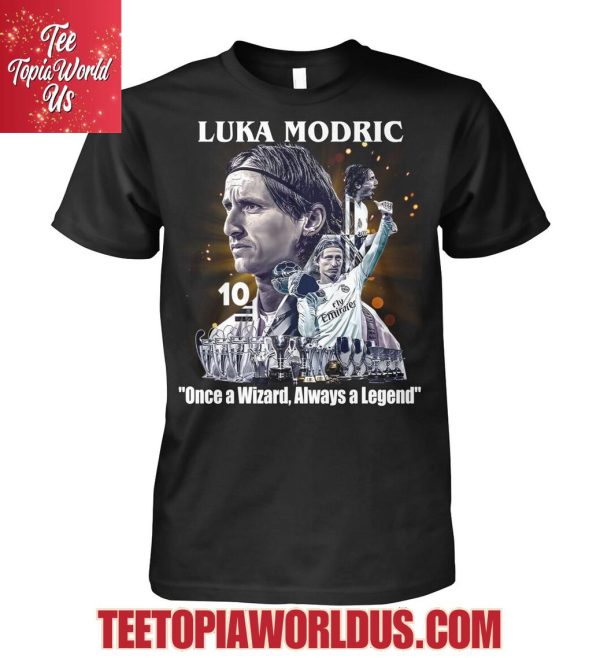 Luka Modric Once A Wizard Always A Legend T-Shirt