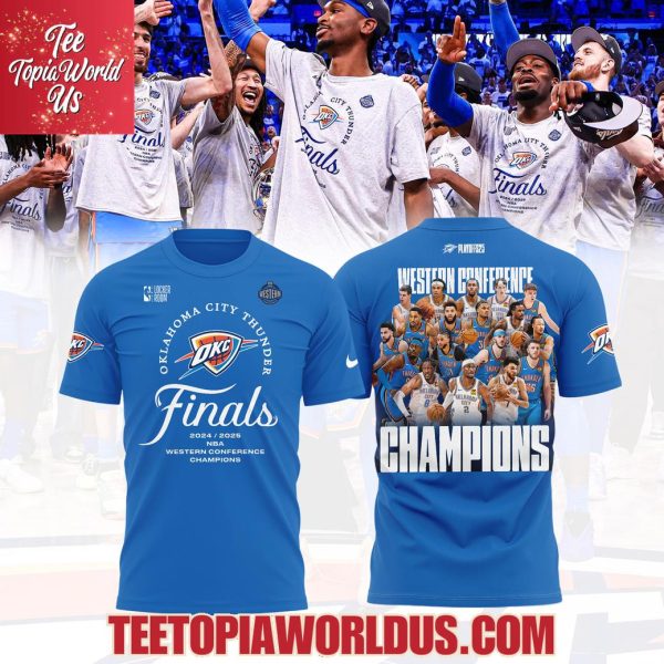 Oklahoma City Thunder Finals 2024 2025 NBA Western Conference Champions T-Shirt, Hoodie, Cap