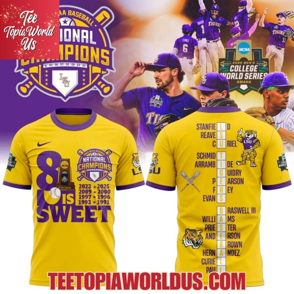 8 Sweet LSU Tigers 2025 NCAA Baseball National Champions Yellow T-Shirt, Hoodie
