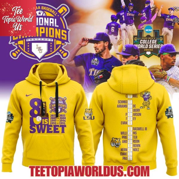 8 Sweet LSU Tigers 2025 NCAA Baseball National Champions Yellow T-Shirt, Hoodie