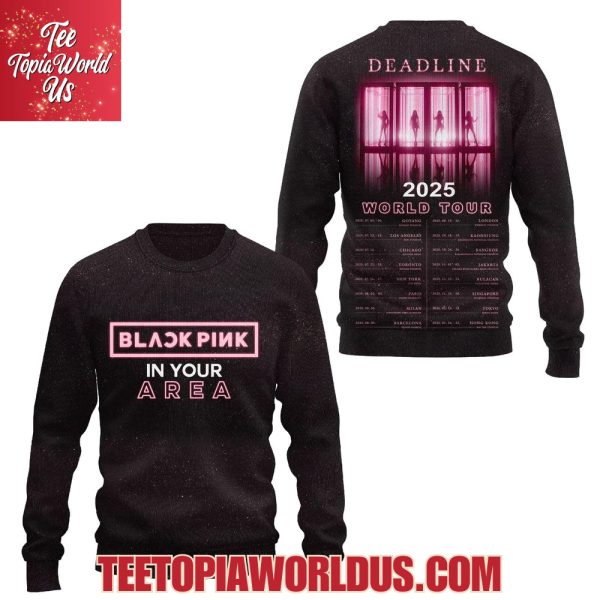 Blackpink In Your Erea Deadline 2025 World Tour T-Shirt, Hoodie, Cap