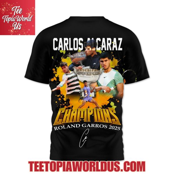 Carlos Alcaraz Champions Rolan Garros 2025 T-Shirt, Hoodie