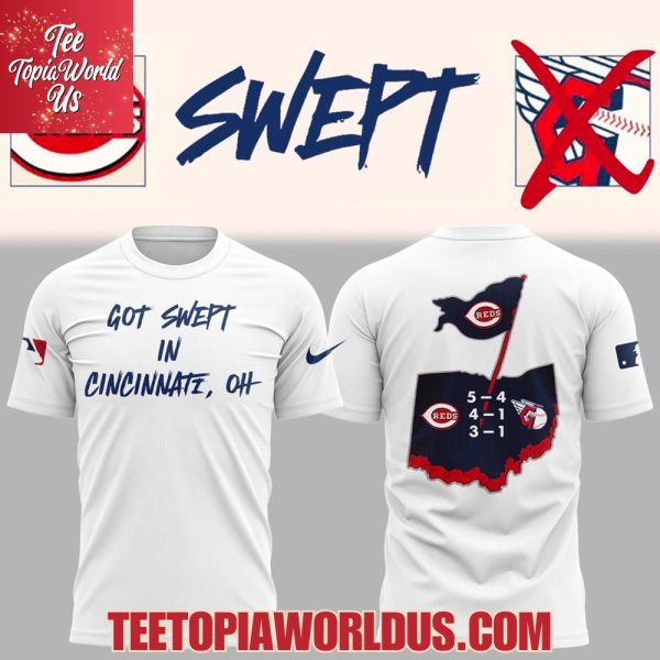 Cincinnati Reds Got Swept In Cincinnati, OH White T-Shirt, Hoodie, Cap