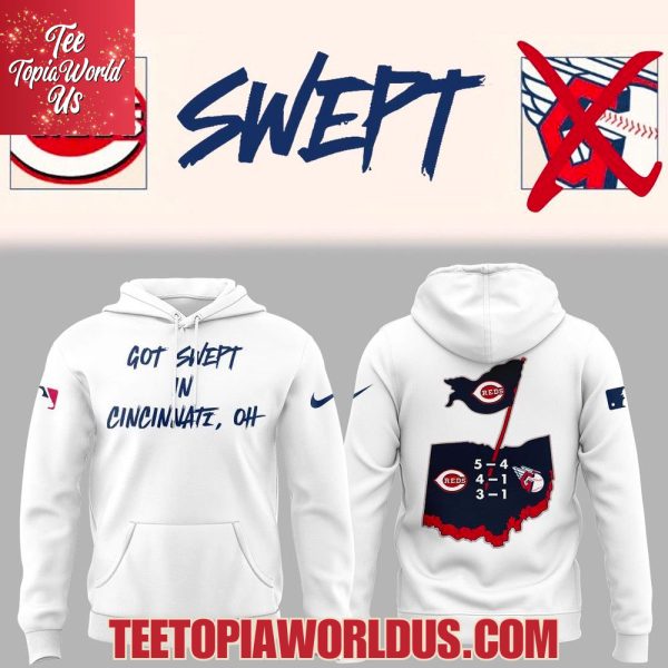 Cincinnati Reds Got Swept In Cincinnati, OH White T-Shirt, Hoodie, Cap
