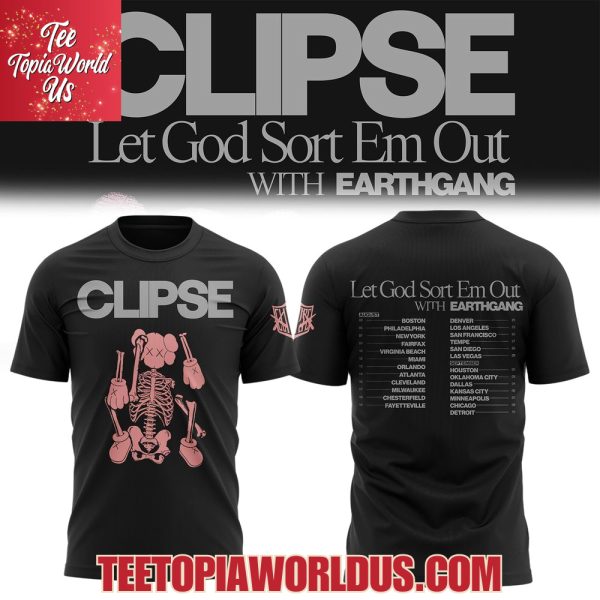 Clipse Let God Sort Em Out With Earthgang 2025 T-Shirt, Hoodie, Cap