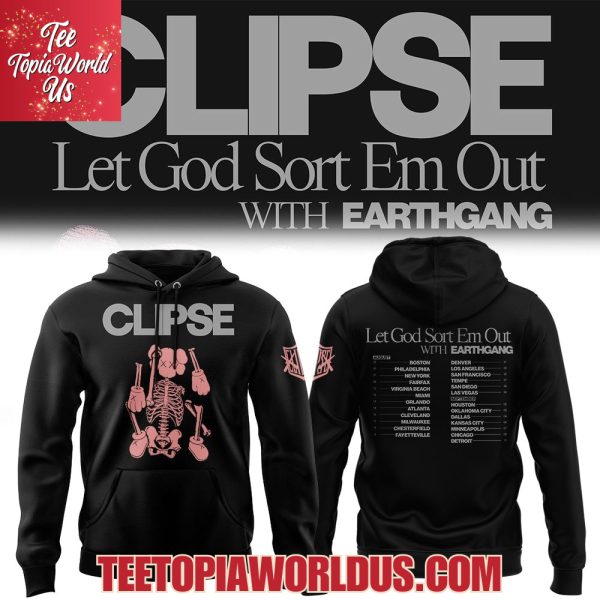Clipse Let God Sort Em Out With Earthgang 2025 T-Shirt, Hoodie, Cap