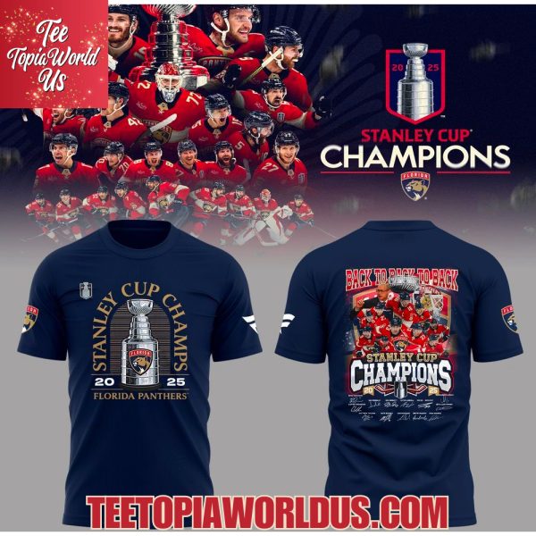Florida Panthers Back To Back To Back Stanley Cup Champions 2025 Hoodie, T-Shirt, Cap