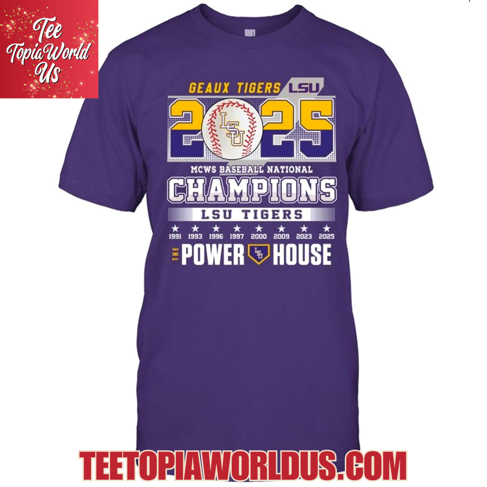 Geaux Tigers 2025 National Champions LSU Tigers The Power House T-Shirt Geaux Tigers 2025 National Champions LSU Tigers The Power House T-Shirt
