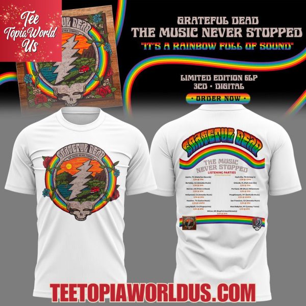 Grateful Dead The Music Never Stopped T-Shirt, Hoodie