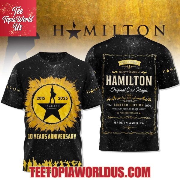 Hamilton 10 Years Anniversary 2015 – 2025 T-Shirt, Hoodie