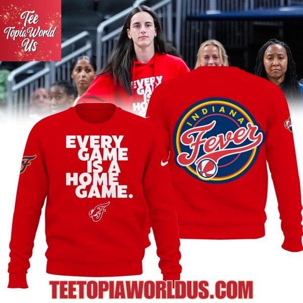 Indiana Fever Every Game Is A Home Game Hoodie, T-Shirt