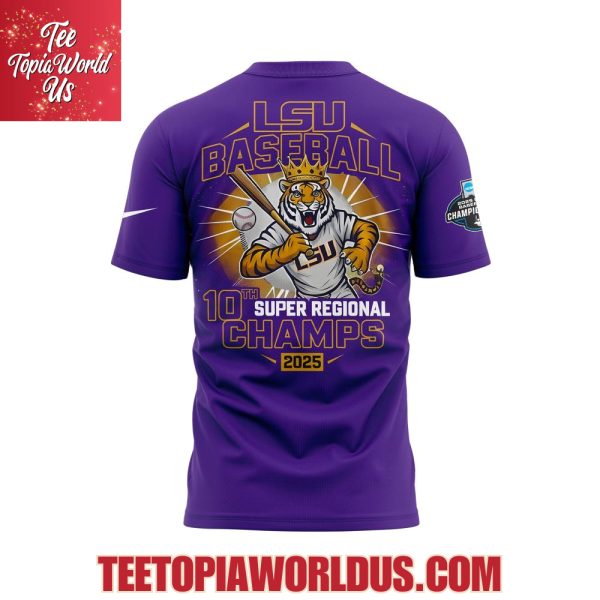 LSU Tigers 10th Super Regional Champs 2025 T-Shirt, Hoodie