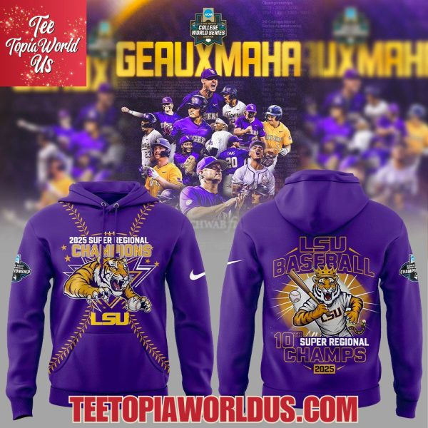 LSU Tigers 10th Super Regional Champs 2025 T-Shirt, Hoodie