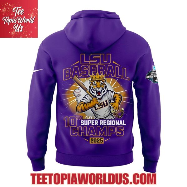 LSU Tigers 10th Super Regional Champs 2025 T-Shirt, Hoodie