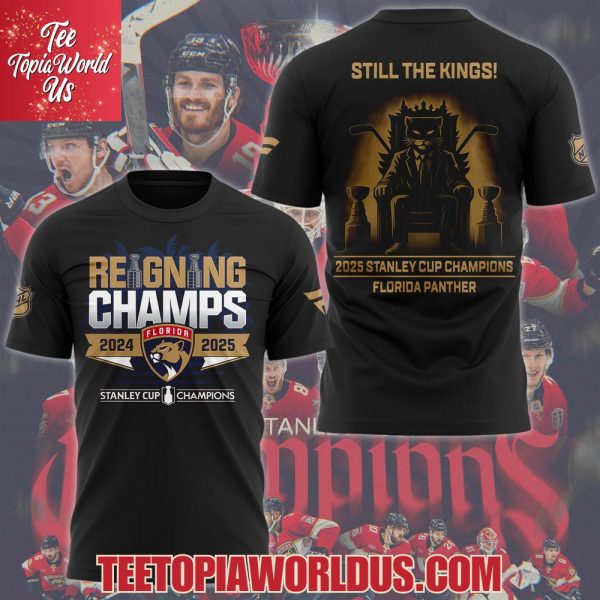 Still The Kings 2025 Stanley Cup Champions Florida Panthers Hoodie, T-Shirt, Cap