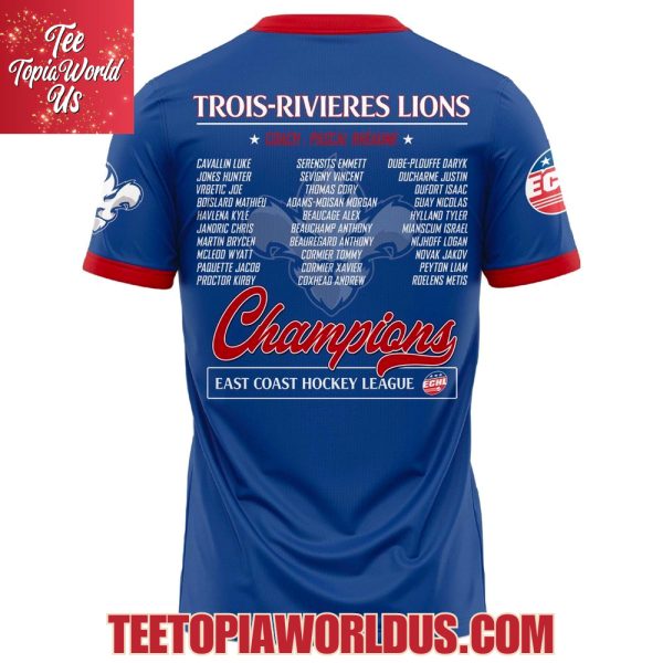Trois-Rivieres Lions 2025 Kelly Cup Champions T-Shirt, Hoodie, Cap