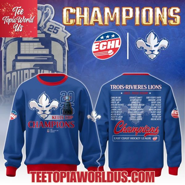 Trois-Rivieres Lions 2025 Kelly Cup Champions T-Shirt, Hoodie, Cap