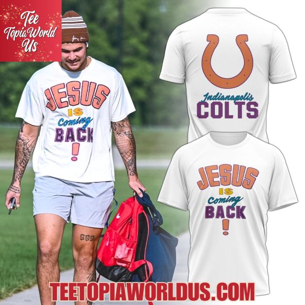 Indianapolis Colts x Jesus Is Coming Back 2025 Tshirt