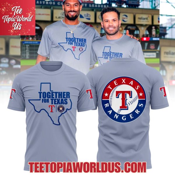 Texas Rangers Together For Texas Tshirt, Hoodie