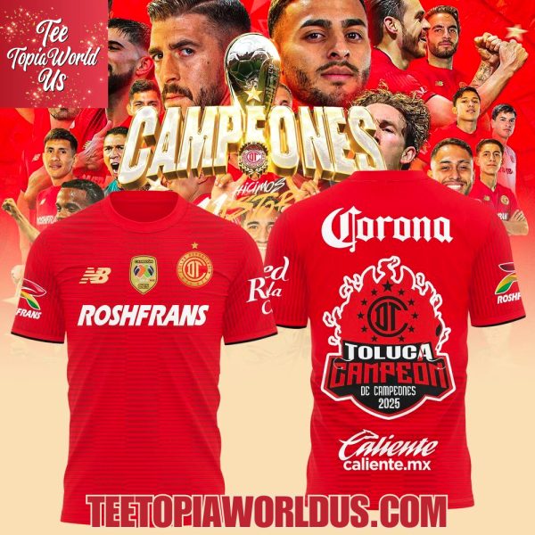 Toluca Campeón de Campeones 2025 T-Shirt, Hoodie