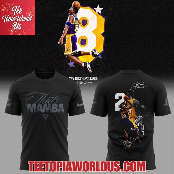 Happy Birthday, Kobe Bryant. Mamba, Legendary Forever T-Shirt, Hoodie