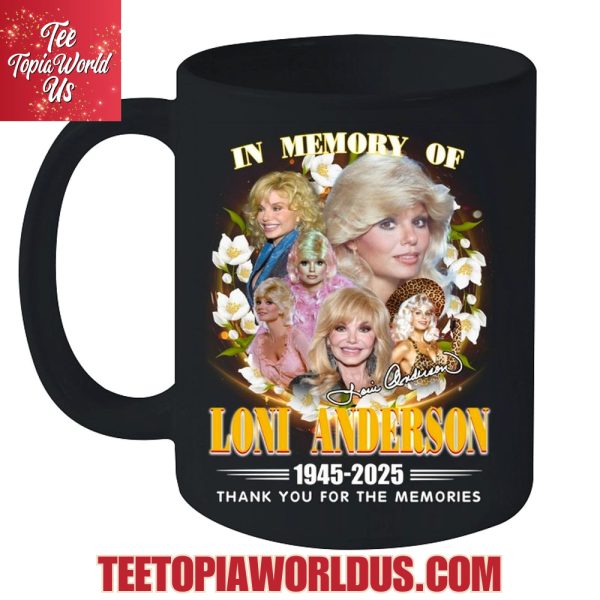 In Memory Of Loni Anderson 1945-2025 Thank You For The Memories T-Shirt