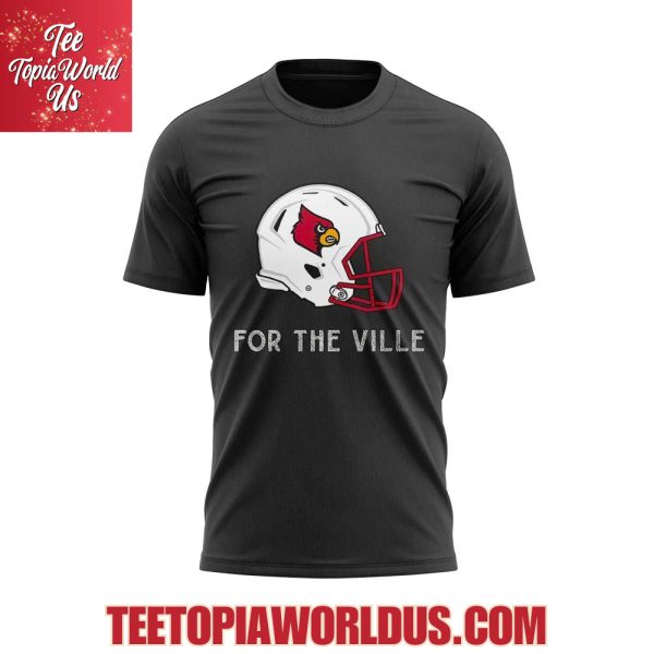 Louisville Football For The Ville T-Shirt