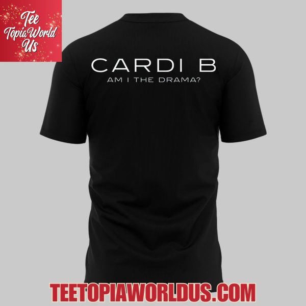 Cardi B Am I The Drama? T-Shirt