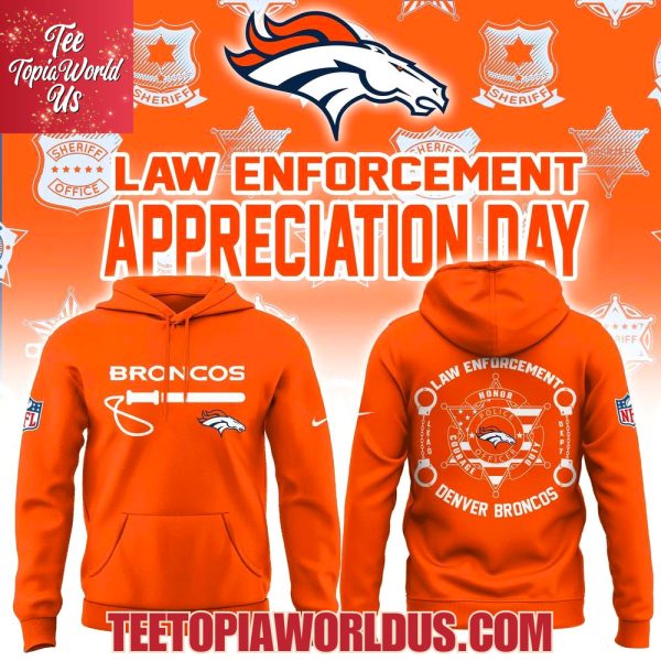 Denver Broncos Law Enforcement Appreciation Day Hoodie