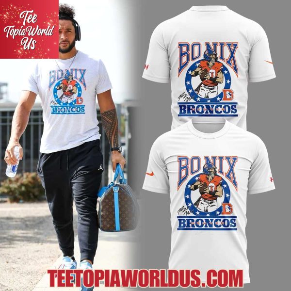 Denver Broncos x Bo Nix Signature  T-Shirt, Hoodie