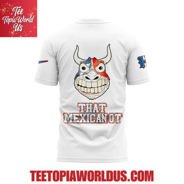Houston Texans That Mexican OT T-Shirt, Hoodie