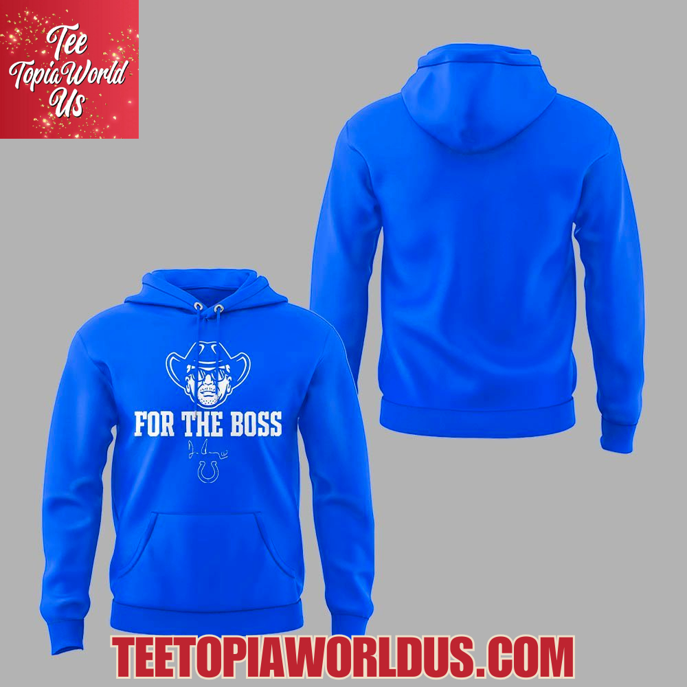 Indianapolis Colts For The Boss Honoring the memory of Jim Irsay T-Shirt Indianapolis Colts For The Boss Honoring the memory of Jim Irsay T-Shirt