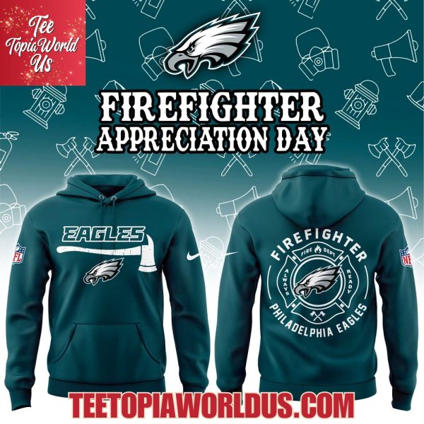Philadelphia Eagles Firefighter Application Day Hoodie