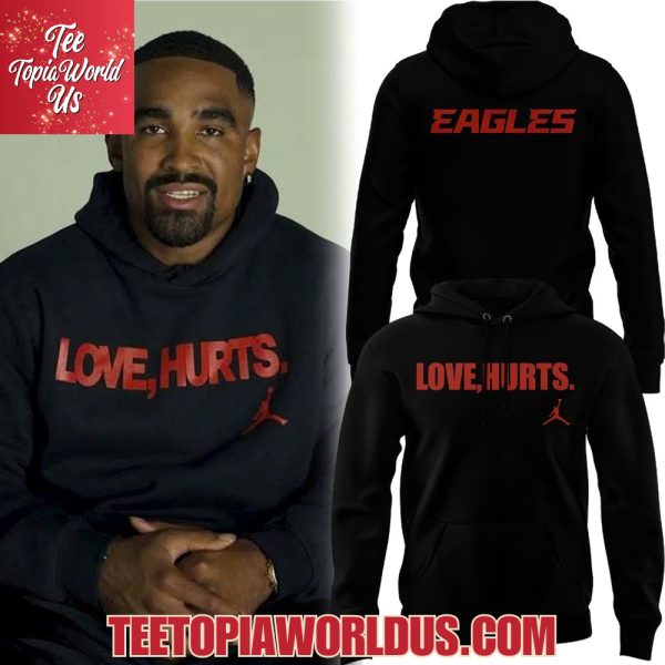 Philadelphia Eagles Love,Hurts. Hoodie
