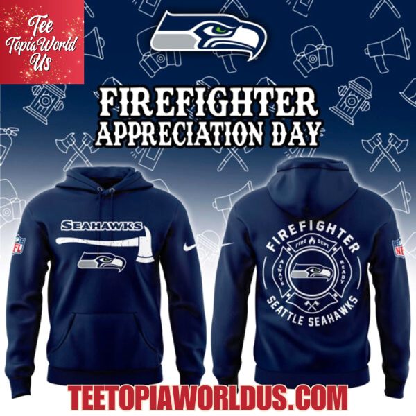 Seattle Seahawks Firefighter Application Day Hoodie
