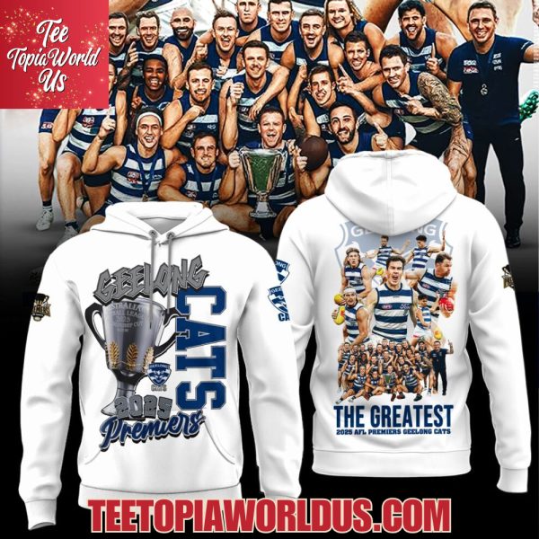 The Greatest 2025 AFL Premiers Geelong Cats T-Shirt, Hoodie – White