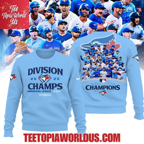 Toronto Blue Jays 2025 AL East Division Champions T-Shirt, Hoodie