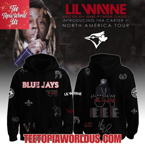 Toronto Blue Jays x Lil Wayne: Tha Carter VI North America Hoodie 2025