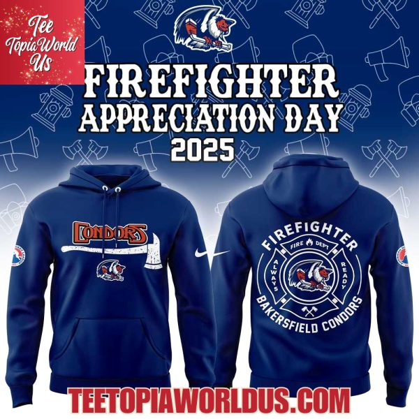 Bakersfield Condors Firefighter Application Day Hoodie