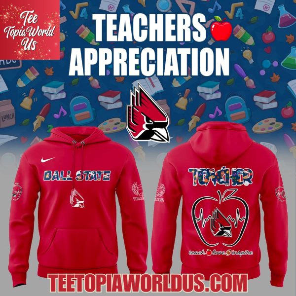 Ball State Teachers Appreciation 2025 Hoodie Ball State Teachers Appreciation 2025 Hoodie