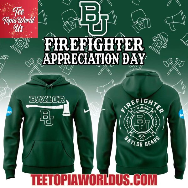 Baylor Firefighter Firefighter Application Day Hoodie