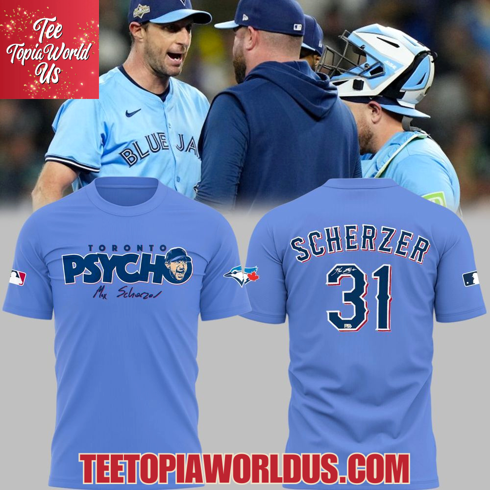 Blue Jays Baseball Max Scherzer Toronto Psycho 31 TShirt, Hoodie Blue Jays Baseball Max Scherzer Toronto Psycho 31 TShirt, Hoodie