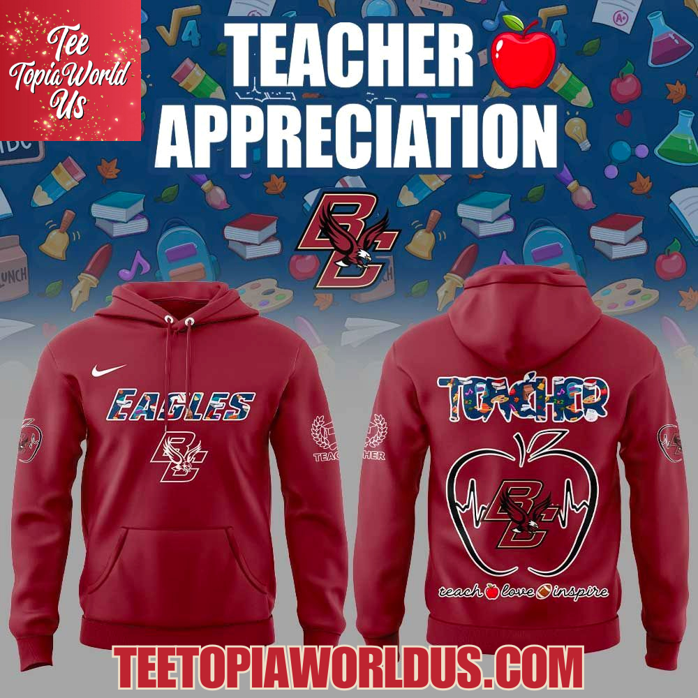 Boston College Eagles Teachers Appreciation 2025 Hoodie Boston College Eagles Teachers Appreciation 2025 Hoodie