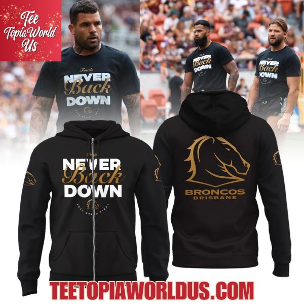Brisbane Broncos Never Back Down T-Shirt, Hoodie