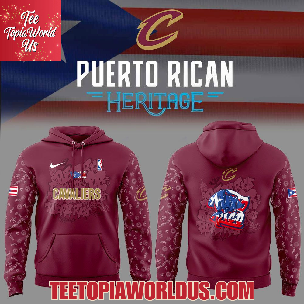 Cleveland Cavaliers Puerto Rican Heritage 2025 Hoodie Cleveland Cavaliers Puerto Rican Heritage 2025 Hoodie