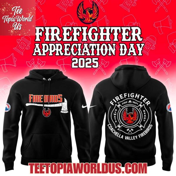 Coachella Valley Firebirds Firefighter Application Day Hoodie