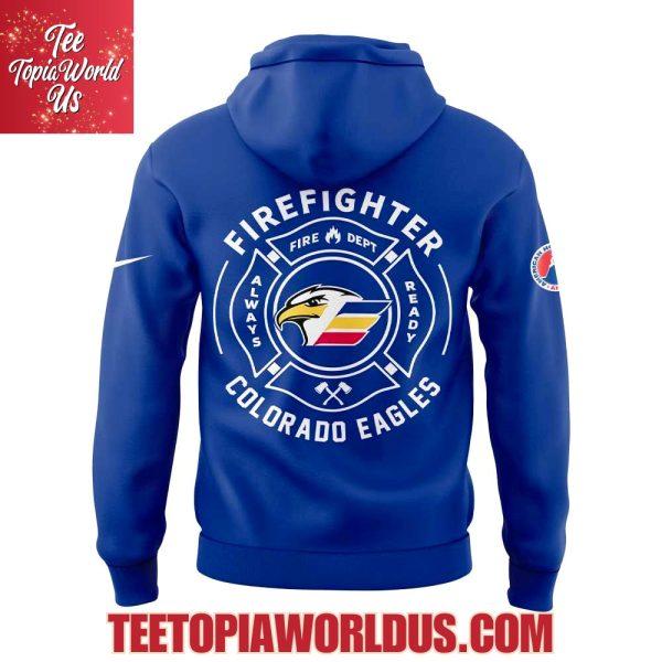 Colorado Eagles Firefighter Application Day Hoodie